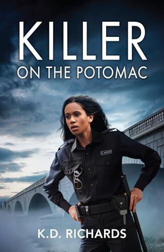 Killer On The Potomac: A new romance in uniform love story perfect for fans of second chances and small towns in 2025!