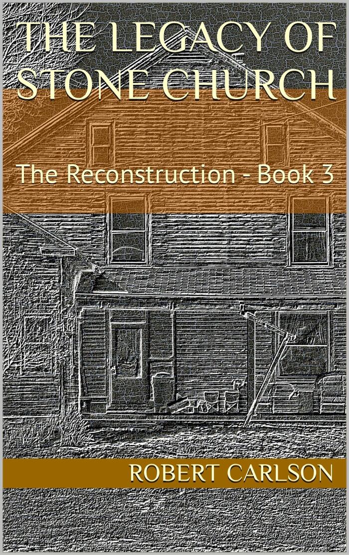 The Legacy of Stone Church: The Reconstruction - Book 3