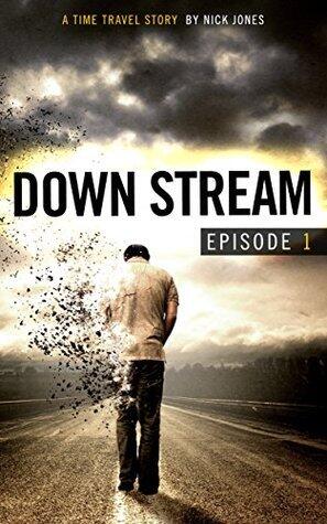 Downstream - Episode 1