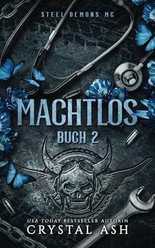 Machtlos: Steel Demons MC (Steel Demons MC: Deutsche Ausgabe)