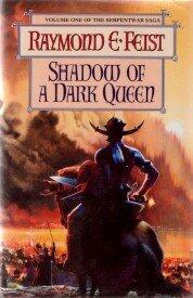 Shadow Of A Dark Queen : Volume One Of The Serpentwar Saga