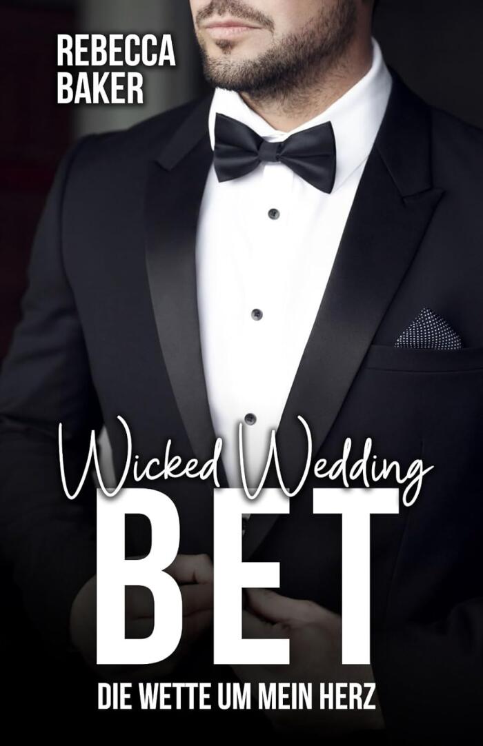 Wicked Wedding Bet: Der Einsatz ist dein Herz