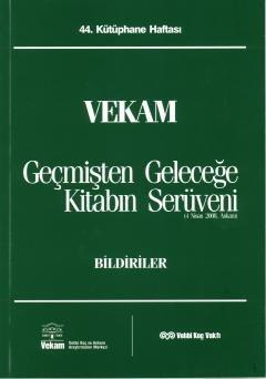 44. Kütüphane Haftasi - Gecmisten Gelecege Kitabin Serüveni 4 Nisan 2008 Ankara Bildiriler