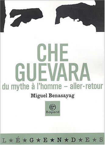 Che Guevara: Du Mythe À L'homme, Aller Retour