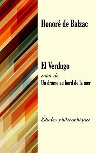 El Verdugo suivi de Un drame au bord de la mer: Études philosophiques