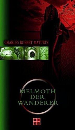 Melmoth der Wanderer.