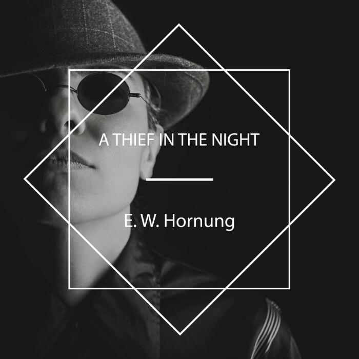 A Thief in the Night: A. J. Raffles, the Gentleman Thief 3