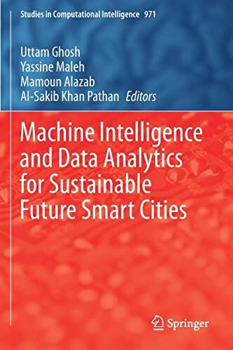 Machine Intelligence and Data Analytics for Sustainable Future Smart Cities