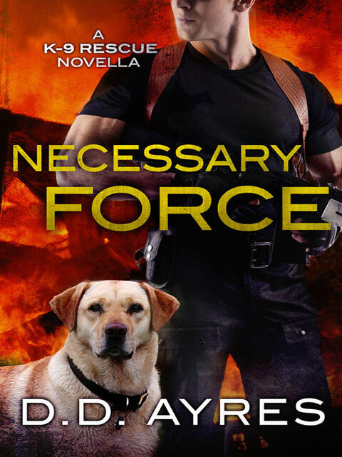 Necessary Force (A K-9 Rescue Novella)