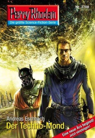 Perry Rhodan 2700: Der Techno-Mond: Zyklus "Das Atopische Tribunal"