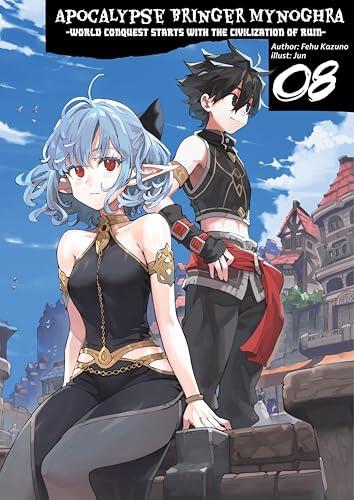 Apocalypse Bringer Mynoghra: World Conquest Starts with the Civilization of Ruin, Vol.8