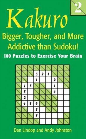 Kakuro 2: Bigger, Tougher, and More Addictive than Sudoku!