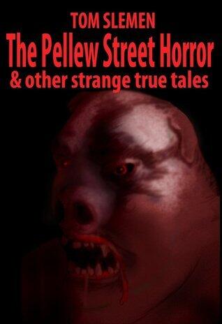 The Pellew Street Horror & Other Strange True Tales