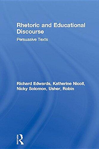 Rhetoric and Educational Discourse: Persuasive Texts