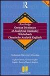 Routledge German Dictionary of Analytical Chemistry Worterbuch Chemische Analytik Englisch: English-German/German-English ...
