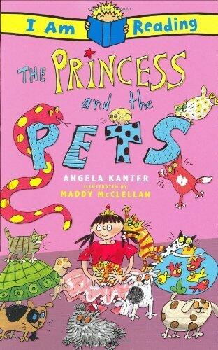 The I Am Reading: Princess and the Pets