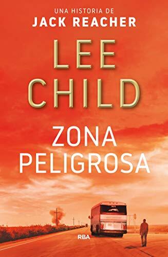 Zona peligrosa: Serie Jack Reacher I