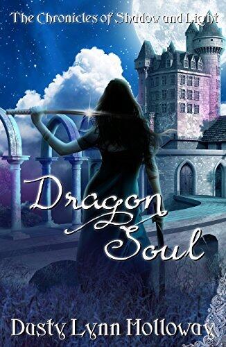 Dragon Soul: The Chronicles of Shadow and Light Book 4