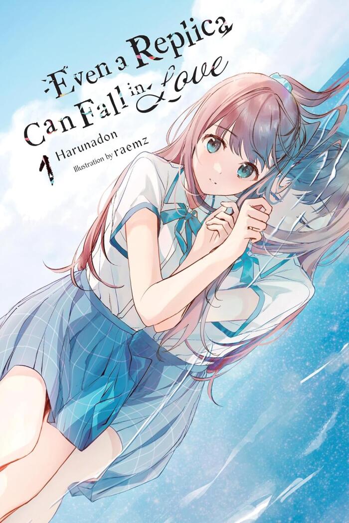 Even a Replica Can Fall in Love (Light Novel)