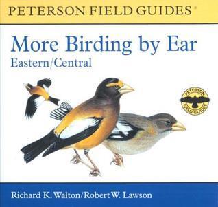 More Birding by Ear (Eastern and Central North America: A Guide to Bird-Song Identification)