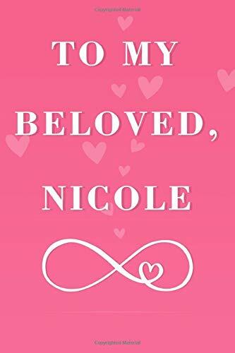 To My Beloved, Nicole