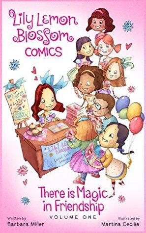 Lily Lemon Blossom Comics Vol. 1: There is Magic in Friendship