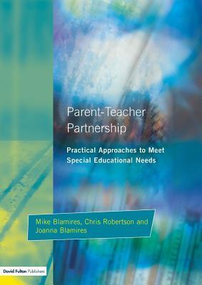Parent-Teacher Partnership: Practical Approaches to Meet Special Educational Needs