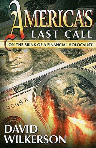 America's Last Call: On the Brink of a Financial Holocaust by David Wilkerson