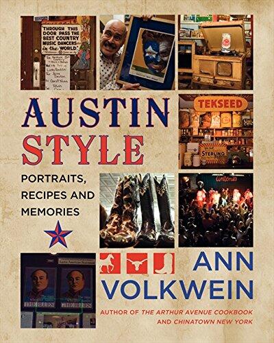 Austin Style: Portraits, Recipes, and Memories