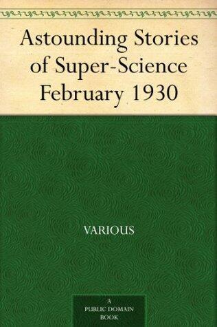Astounding Stories of Super-Science February 1930