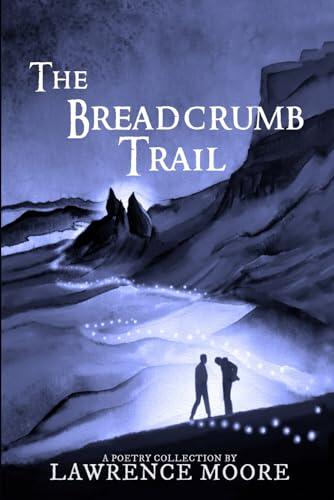 The Breadcrumb Trail: A Poetry Collection