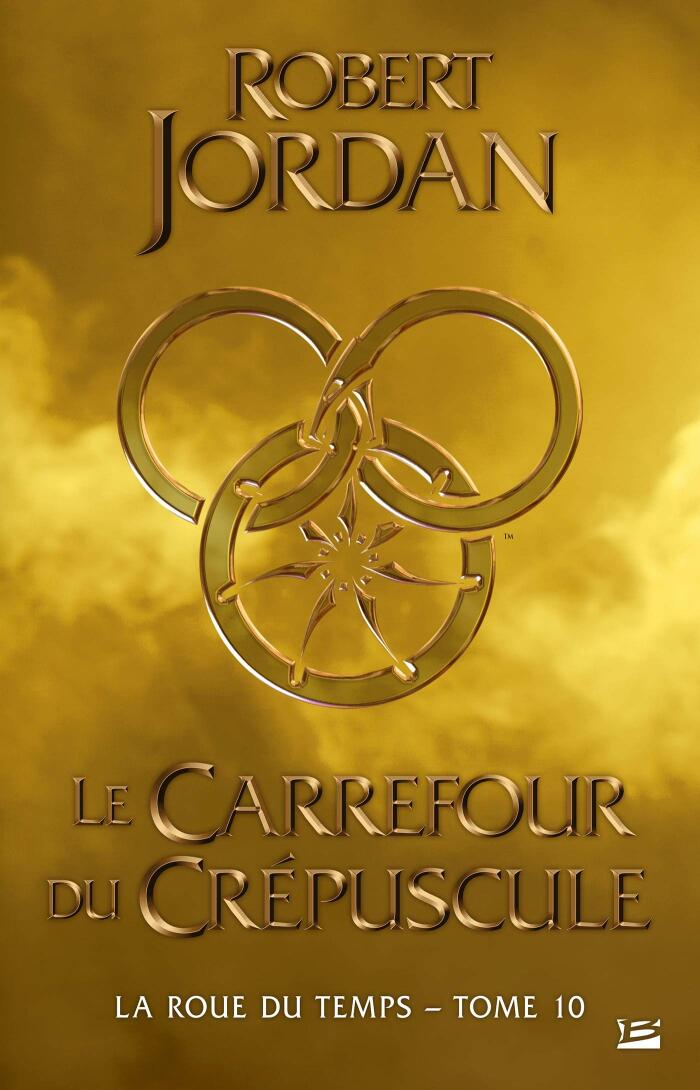 La Roue du Temps, T10 : Le Carrefour du Crépuscule