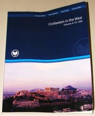 Civilization in the West Volume A: To 1500