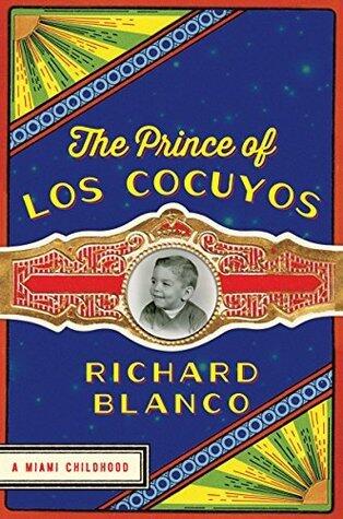 The Prince of Los Cocuyos: A Miami Childhood