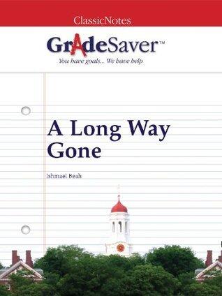 GradeSaver (TM) ClassicNotes: A Long Way Gone