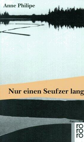 Nur einen Seufzer lang