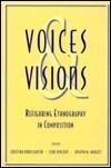 Voices & Visions: Refiguring Ethnography in Composition