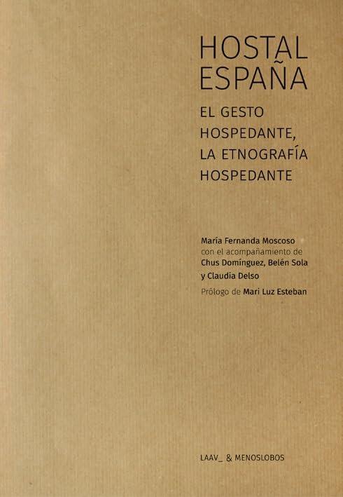 Hostal España: El gesto hospedante, la etnografía hospedante