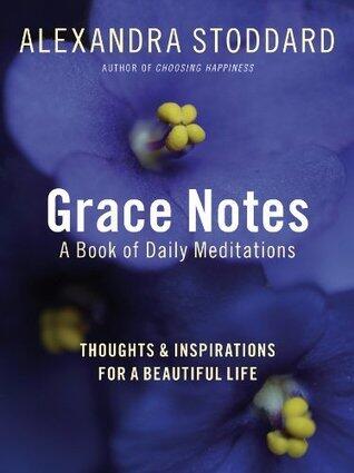 Grace Notes: A Year of Daily Meditations for Spiritual Growth, Courage, and Joy-Organized Season by Season