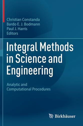 Integral Methods in Science and Engineering: Analytic and Computational Procedures