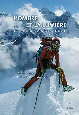 L'ombre et la lumière: Grand Prix 2013 du Salon du Livre de Montagne de Passy.