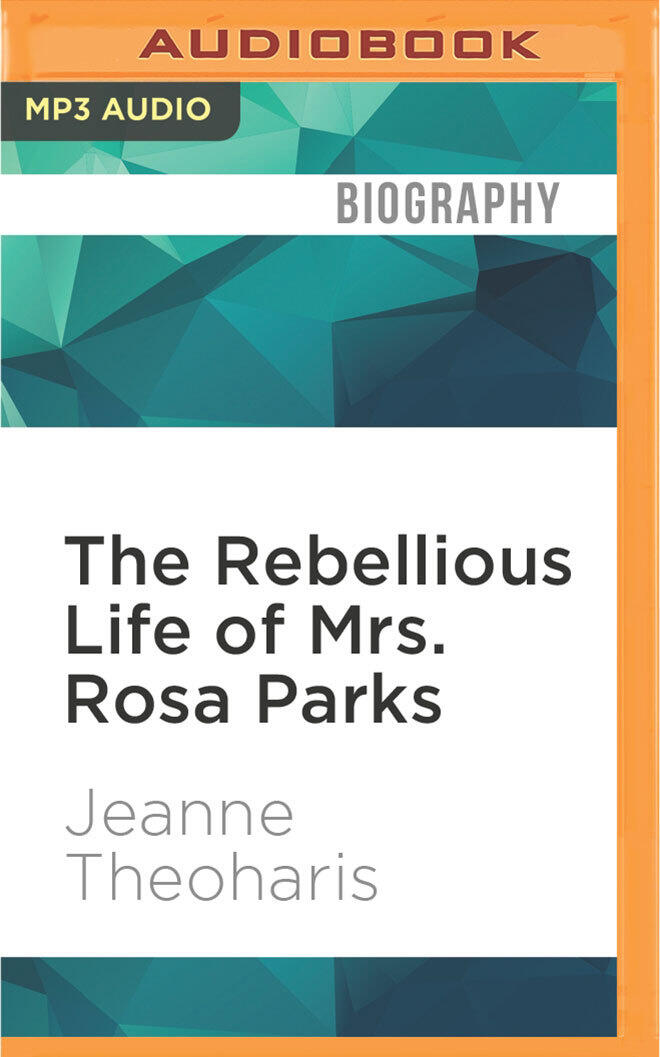 Rebellious Life of Mrs. Rosa Parks, The
