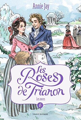 Les roses de Trianon, Tome 06 : Les noces