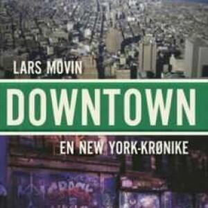 Downtown - En New York Krønike
