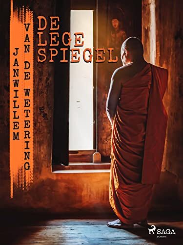 De lege spiegel: Ervaringen in een Japans zenklooster (De Zen-trilogie Book 1)