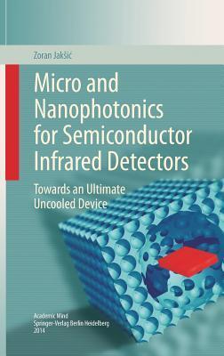 Micro and Nanophotonics for Semiconductor Infrared Detectors: Towards an Ultimate Uncooled Device