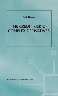 The Credit Risk of Complex Derivatives