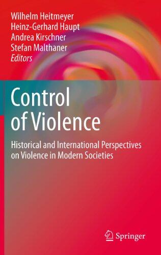 Control of Violence: Historical and International Perspectives on Violence in Modern Societies