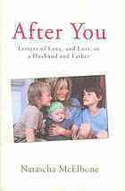 After You: Letters of Love, and Loss, to a Husband and Father