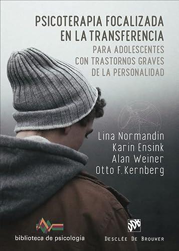 Psicoterapia Focalizada en la Transferencia para Adolescentes con Trastornos Graves de la Personalidad